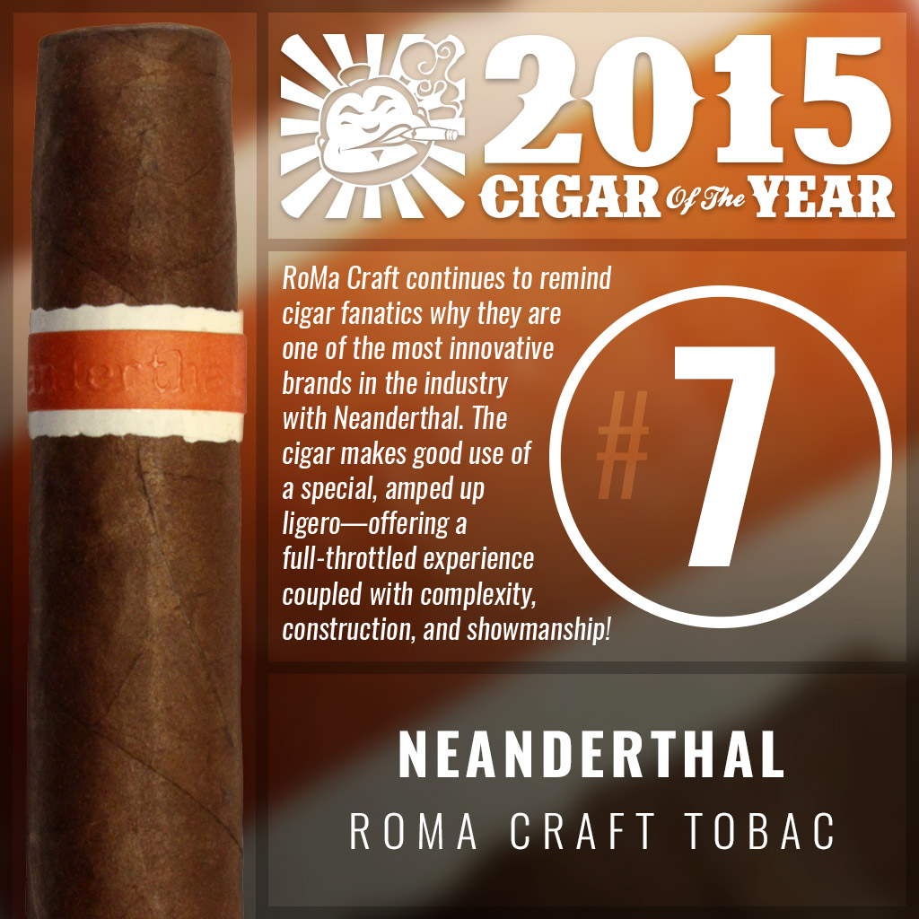 RoMa Craft Neanderthal #7 cigar of the year 2015